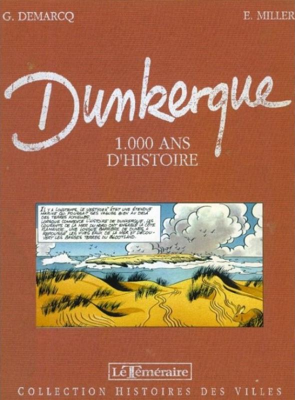 Dunkerque - 1.000 ans d'histoire - Série Histoire des villes - 9782908703122
