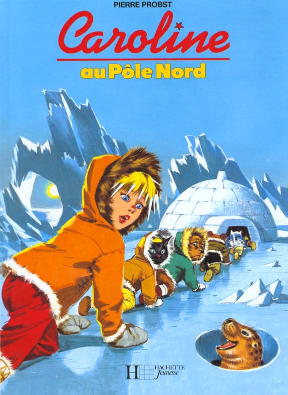 Caroline au Pôle Nord - Série Caroline - 9782010104008