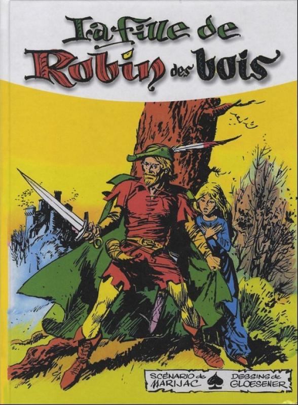 Fille de Robin des bois (La) par Marijac et Noël Gloesner - Couverture
