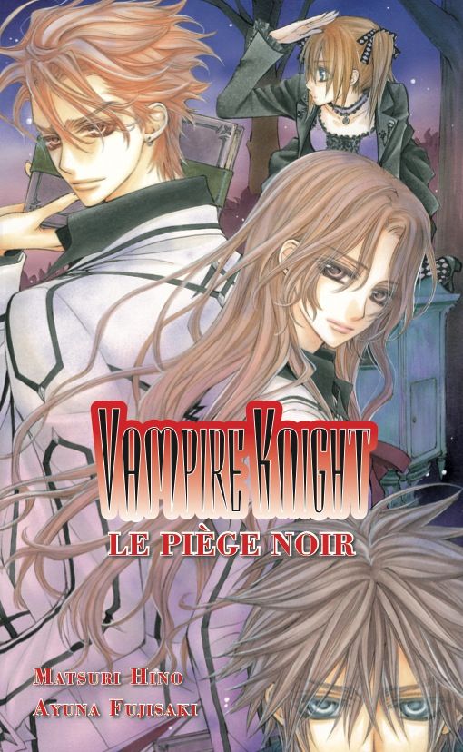 Piège noir (Le) - Série Vampire Knight par Matsuri Hino et Ayuna Fujisaki - Couverture