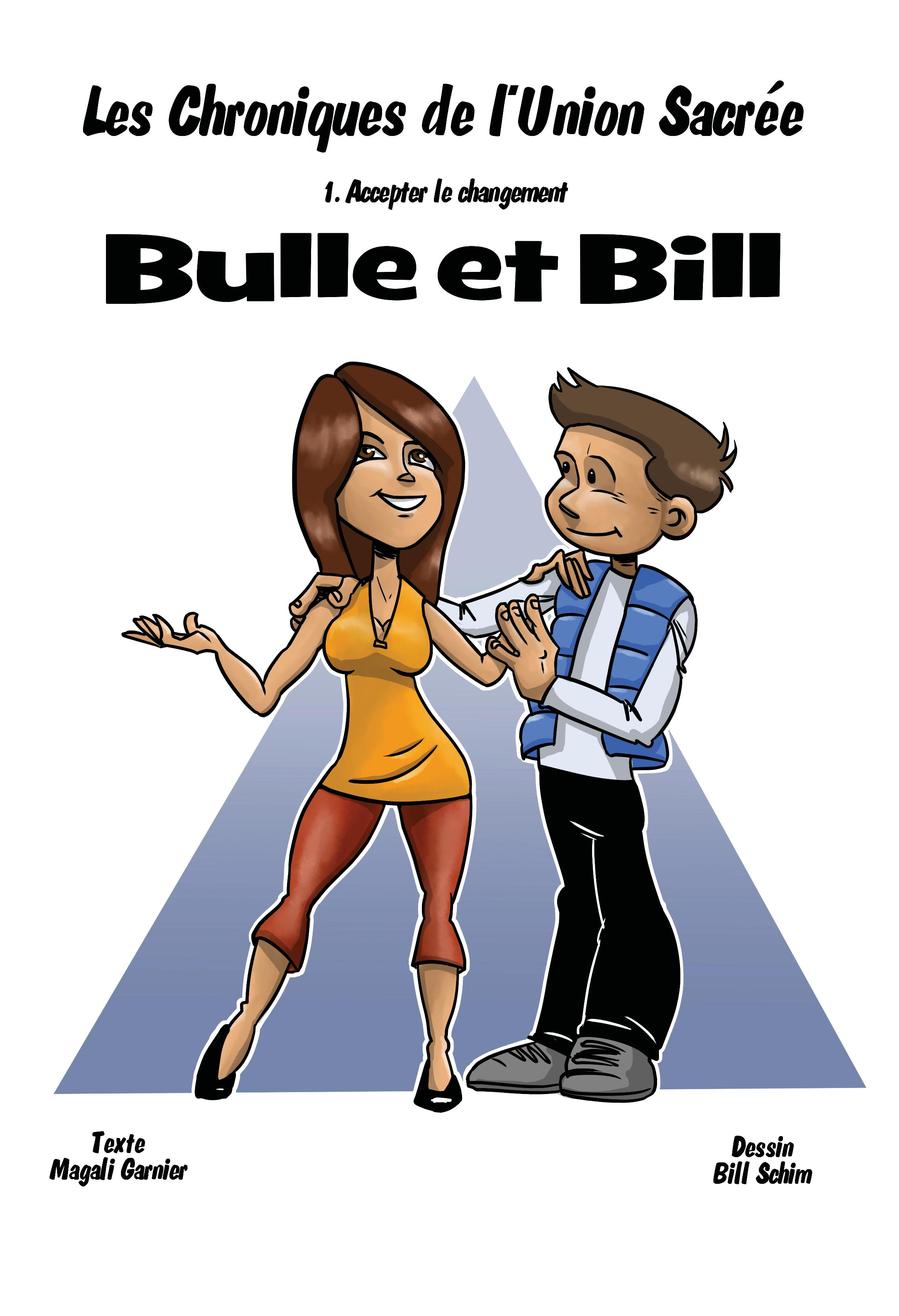 Accepter le changement - Bulle et Bill - Série Chroniques de l'union sacrée (Les) par Magalie Garnier et Bill Schim - Couverture