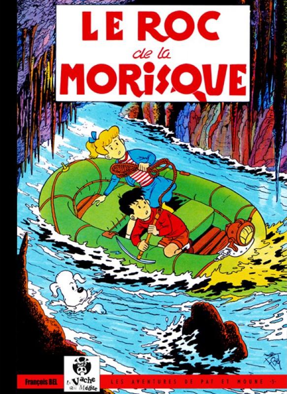 Roc de la Morisque (Le) - Série Aventures de Pat et Moune (Les) par François Bel - Couverture