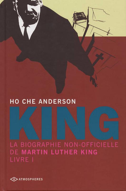 King, la biographie non-officielle de Martin Luther King 1