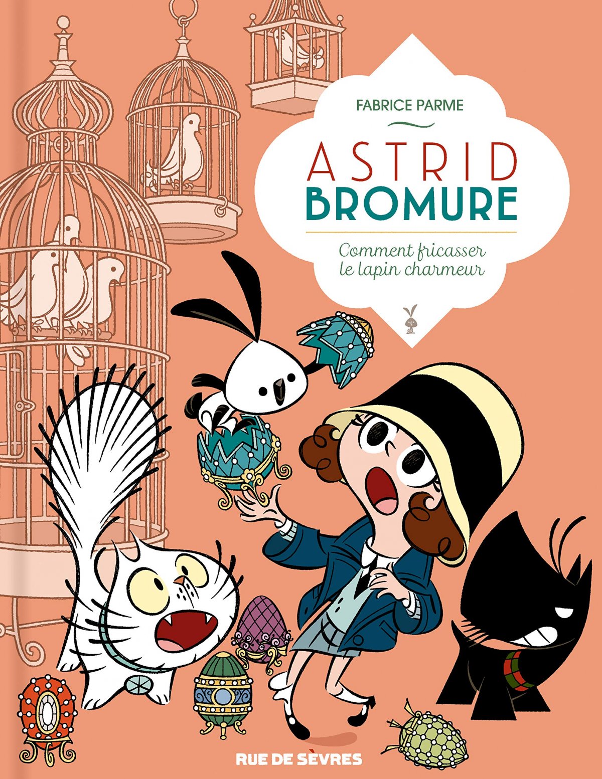 Comment fricasser le lapin charmeur - Série Astrid Bromure par Fabrice Parme - Couverture