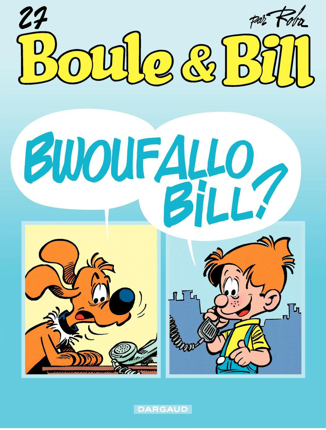 Bwoufallo Bill ? - Série Boule & Bill - 9782505006572