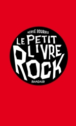 Le petit livre rock d'Hervé Bourhis