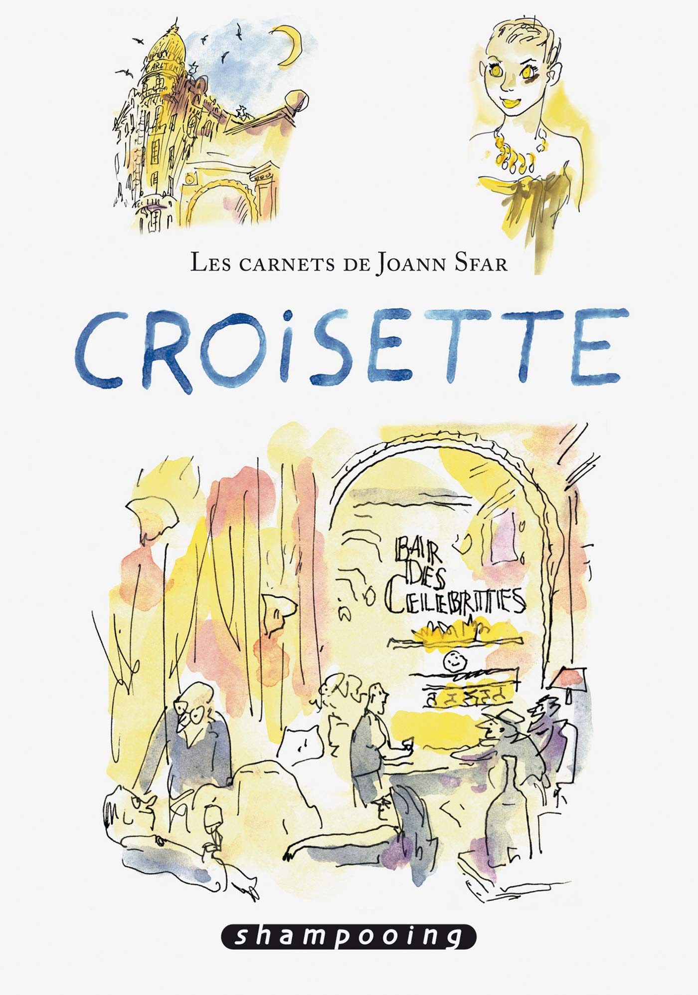Croisette - Série Carnets de Joann Sfar (Les) - 9782756011134