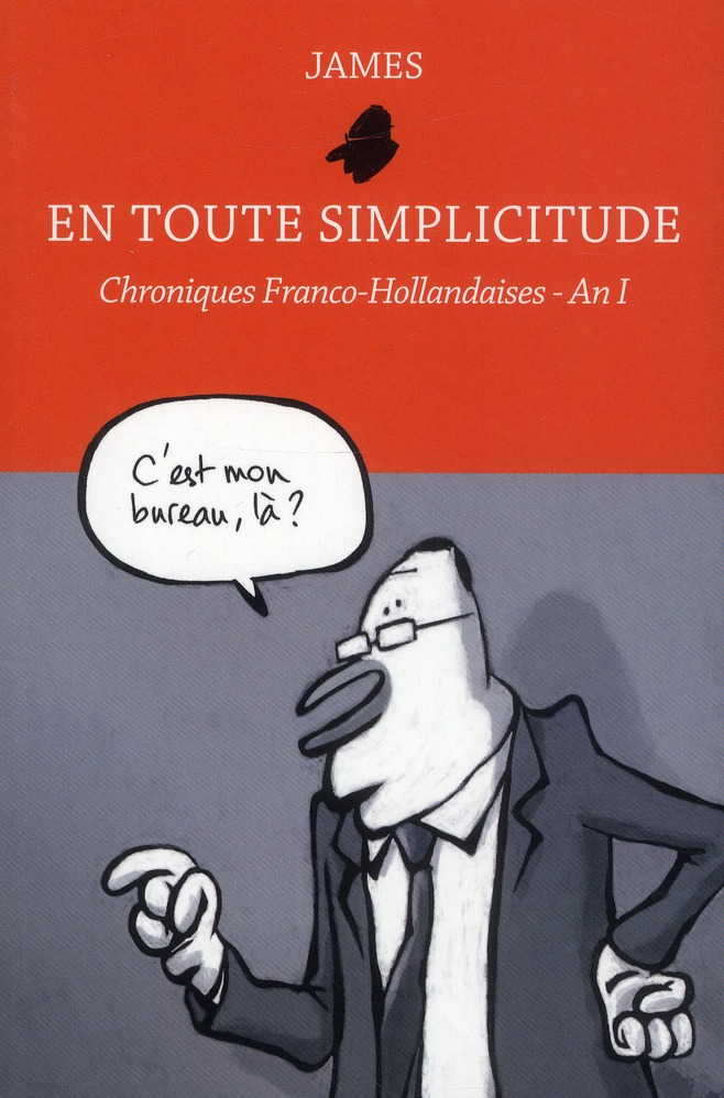 En toute simplicitude - Chroniques Franco-Hollandaises - An 1
