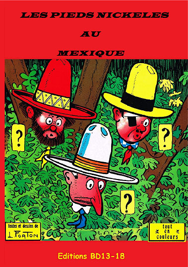 Pieds Nickelés au Mexique (Les) - Série Petit Illustré pour la jeunesse et la famille (Le) - 9782954393025