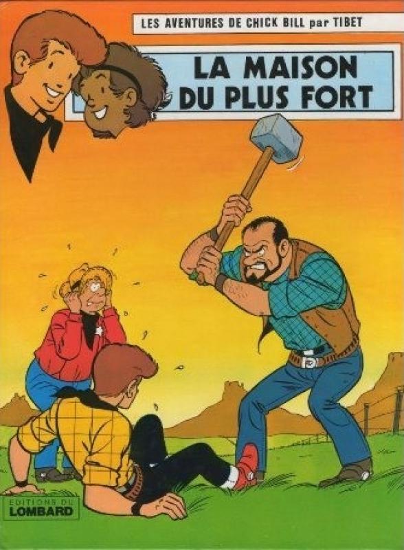 Maison du plus fort (La) - Série Chick Bill