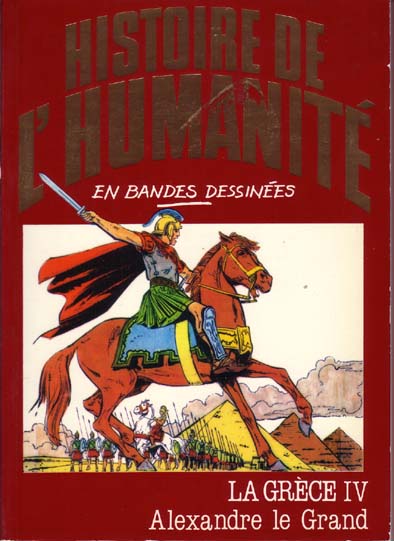 Grèce (La) IV - Alexandre le Grand - Série Histoire de l'humanité en bandes dessinées par Alberto Cabado et Eugenio Zoppi - Couverture