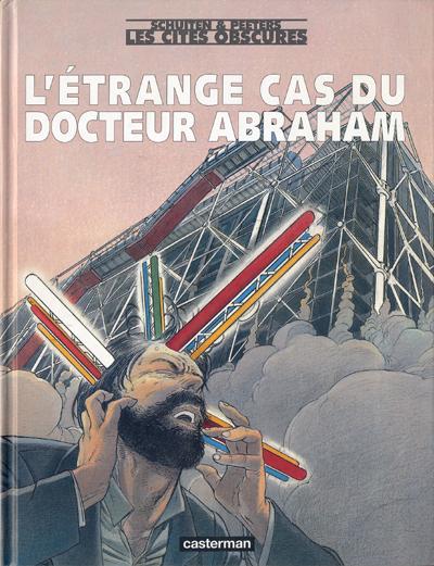 Etrange cas du docteur Abraham (L') - Série Cités Obscures (Les) par Benoît Peeters et François Schuiten - Couverture
