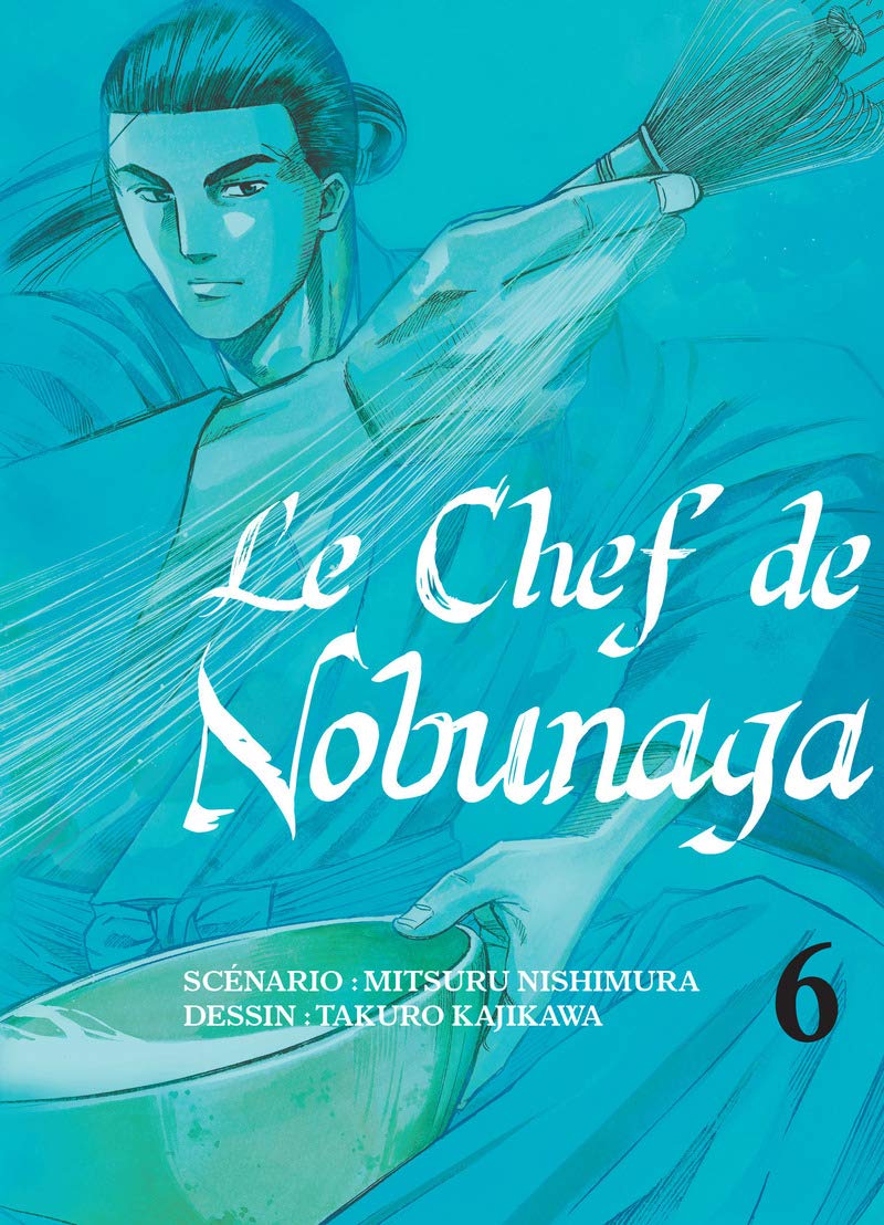 Chef de Nobunaga (Le) 6