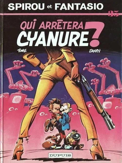 Qui arrêtera Cyanure ? - Série Spirou et Fantasio
