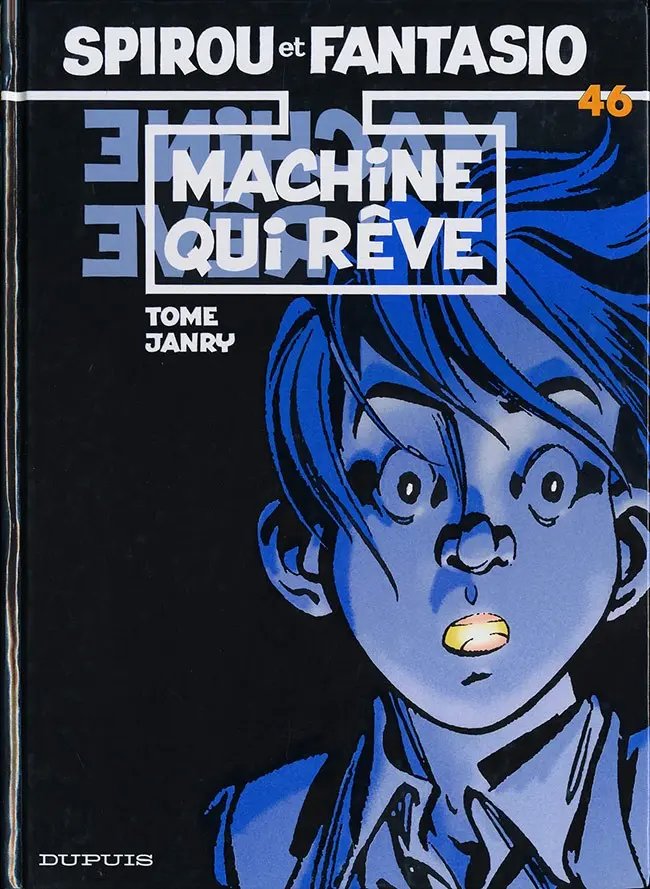 Machine qui rêve - Série Spirou et Fantasio - 9782800123943