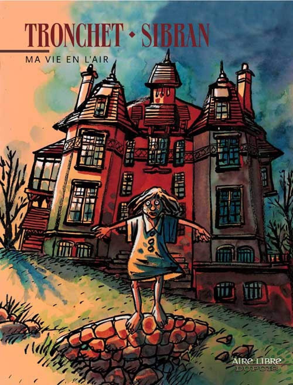 Vie en l'air (Ma) - Série Vie en l'air (Ma) par Anne Sibran et Didier Tronchet - Couverture