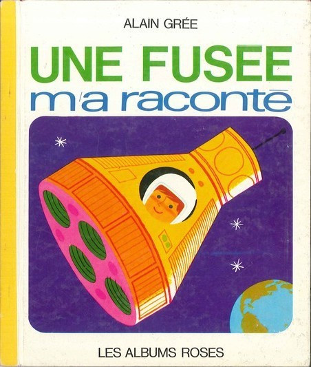 Fusée m'a raconté (Une)