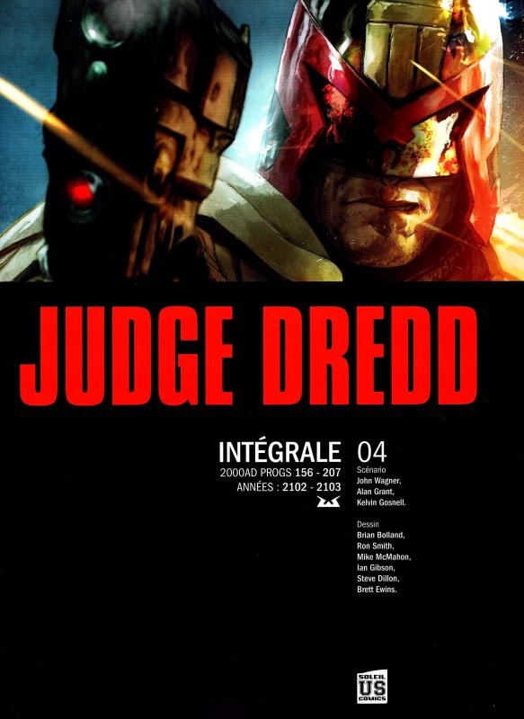 Judge Dredd 4 - Série Judge Dredd L'intégrale En Noir Et Blanc par Kelvin Gosnell, Alan Grant, John Wagner, Pat Mills, Ron Smith, Brett Ewins, Mike McMahon, Brian Bolland, Ian Gibson, Steve Dillon et Dave Gibbons - Couverture