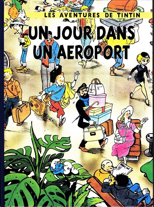 Jour dans un aéroport (Un) - Série Tintin - Pastiches, parodies et pirates par Yves Rodier - Couverture