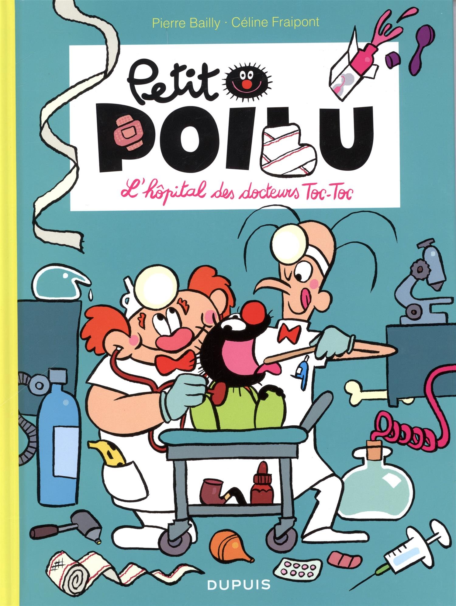 L'hôpital des docteurs Toc-Toc - Série Petit Poilu - 9782800155845