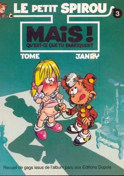 Mais ! Qu'est-ce que tu fabriques ? - Série Petit Spirou (Le)