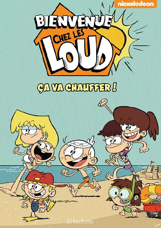 Ça va chauffer ! - Série Bienvenue chez les Loud - Couverture