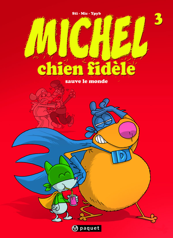 Sauve le monde - Série Michel chien fidèle - 9782888904441
