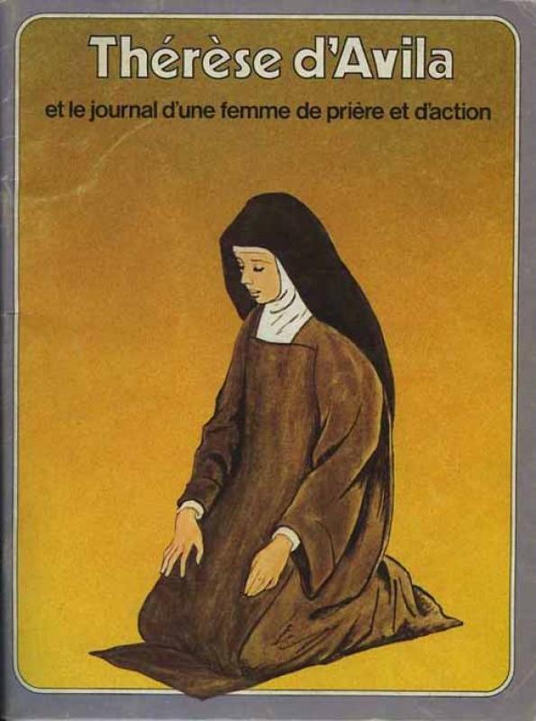 Thérèse d'Avila et le journal d'une femme de prière et d'action