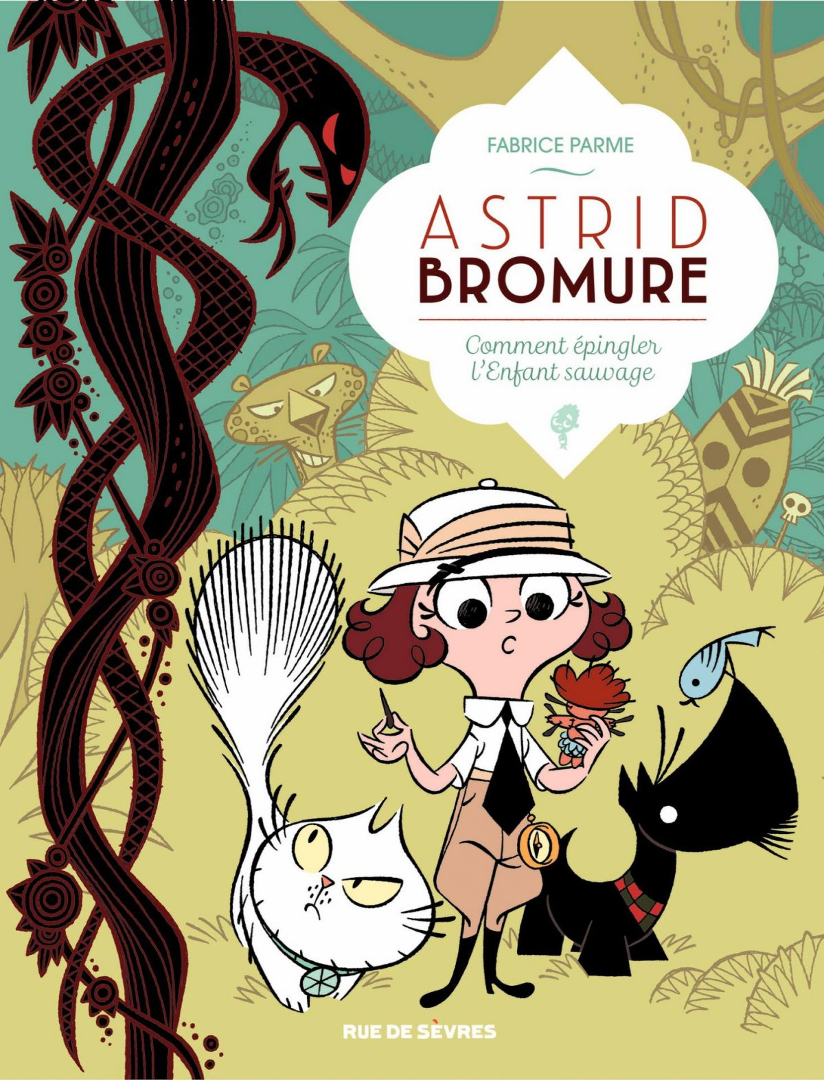 Comment épingler l'enfant sauvage - Série Astrid Bromure par Fabrice Parme - Couverture