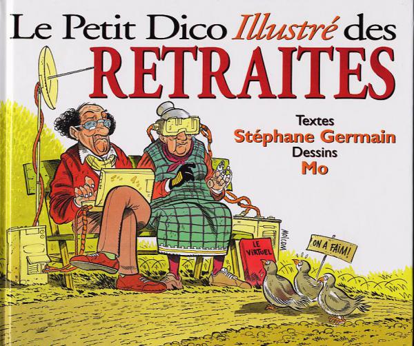 Petit dico illustré des retraités (Le) - Série Petit dico illustré... (Le) par Stéphane Germain et Mo/CDM - Couverture