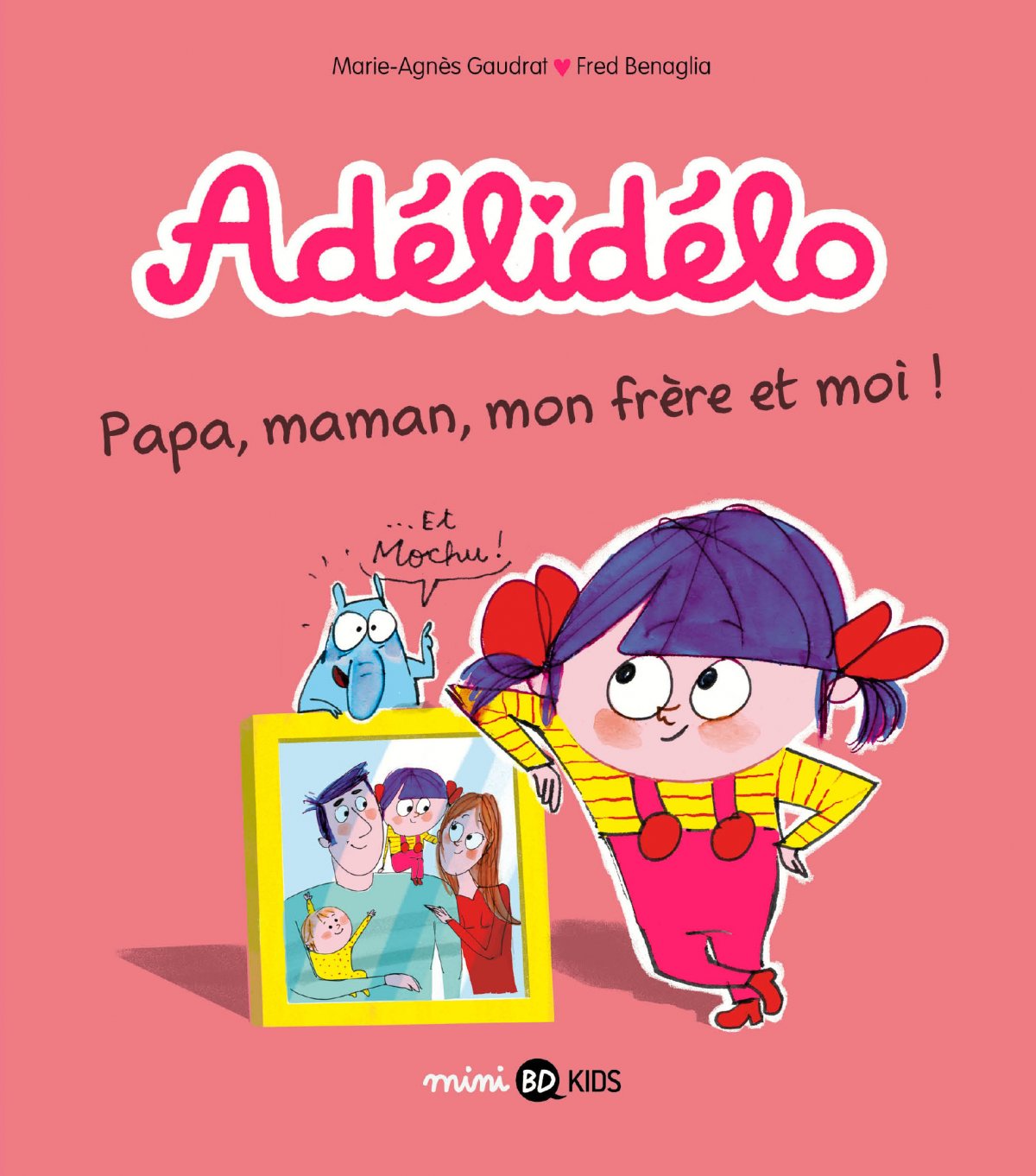 Papa, maman, mon frère et moi !