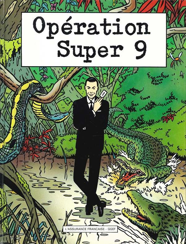 Opération Super 9 par Benoît Dartigues, Patrice Narès, Pascal Somon, Jean-Michel Nicollet, Régis Franc, Pau Valls, Luc Cornillon, Ted Benoit, Jean-Claude Floc'h, Denis Sire, Jacques de Loustal, René Pétillon, Frank Margerin et Yves Chaland - Couverture