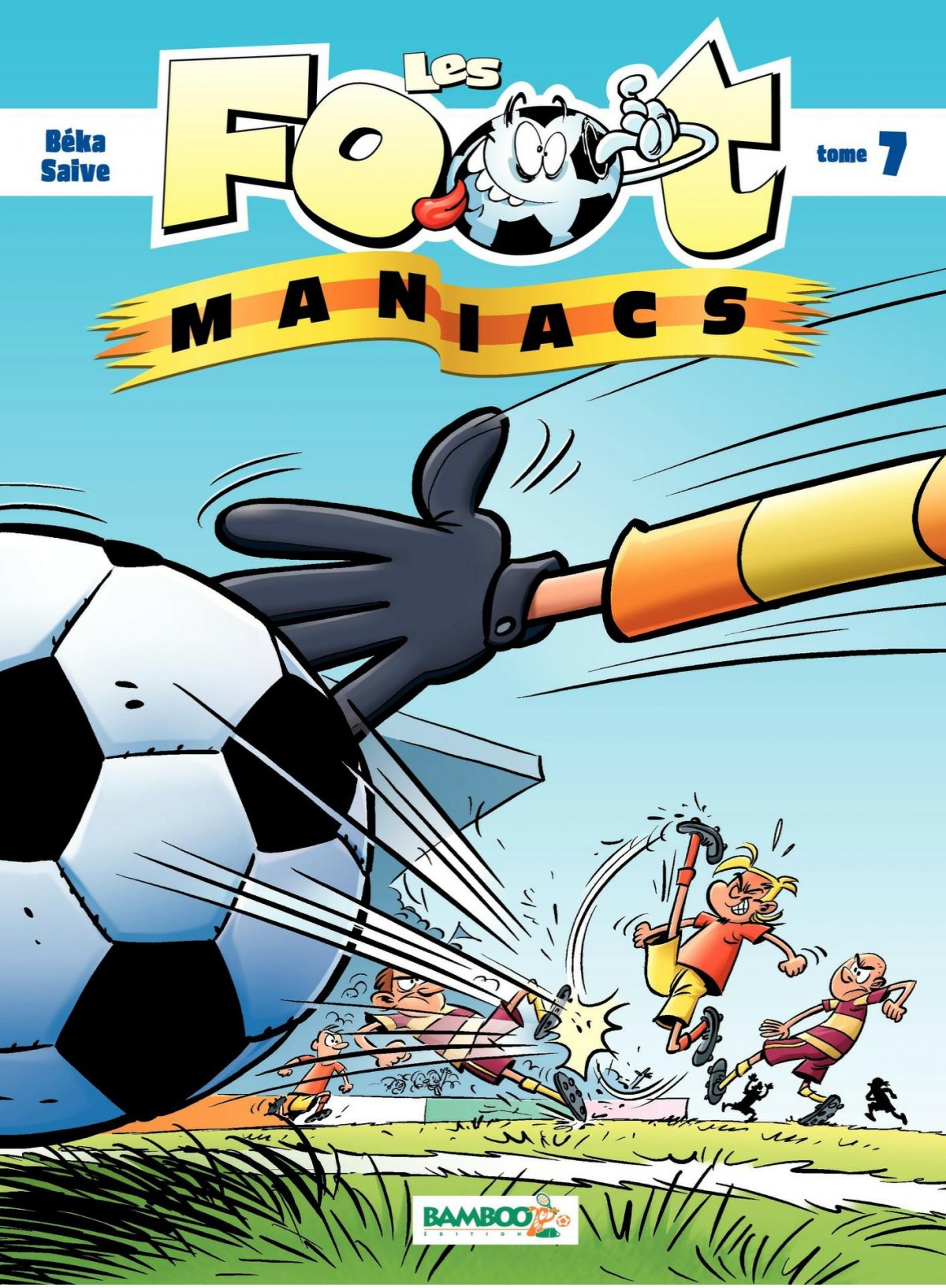 Footmaniacs (Les) 7 - Série Footmaniacs (Les) - 9782350786476