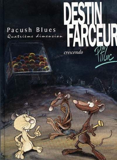 Quatrième dimension - Destin farceur - Crescendo - Série Pacush Blues - 9782869670068