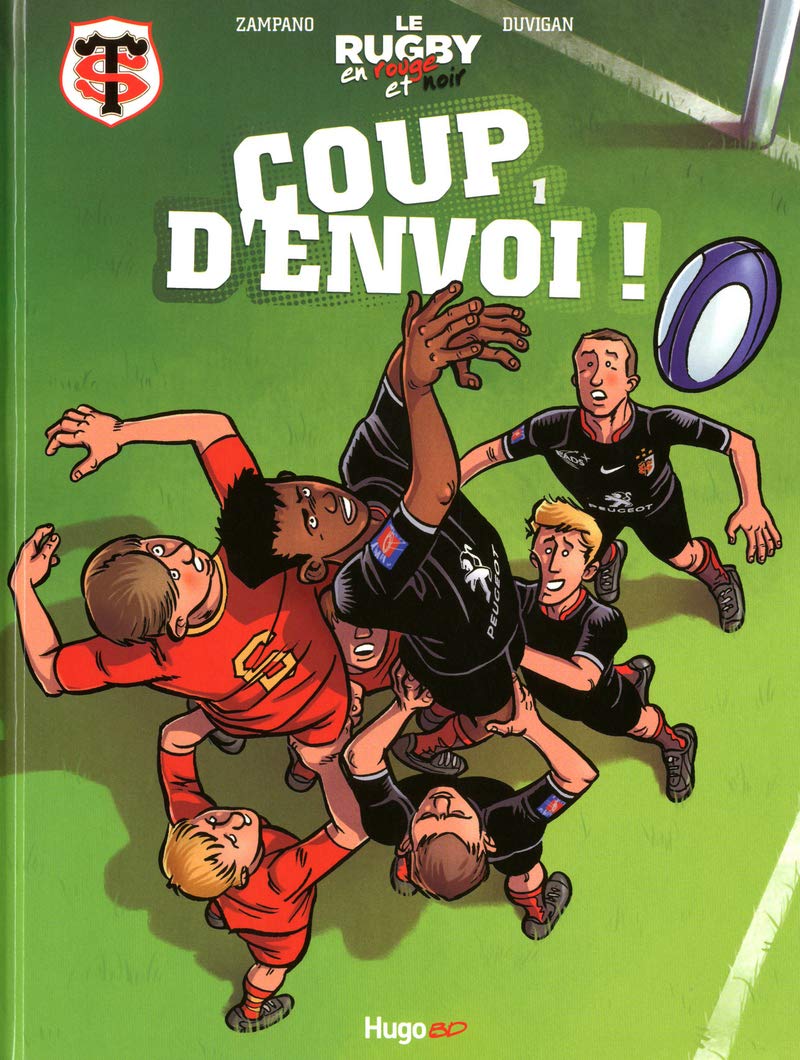 Coup d'envoi ! - Série Stade toulousain (Le) par Zampano et Boris Golzio / Du Vigan / Duvigan - Couverture