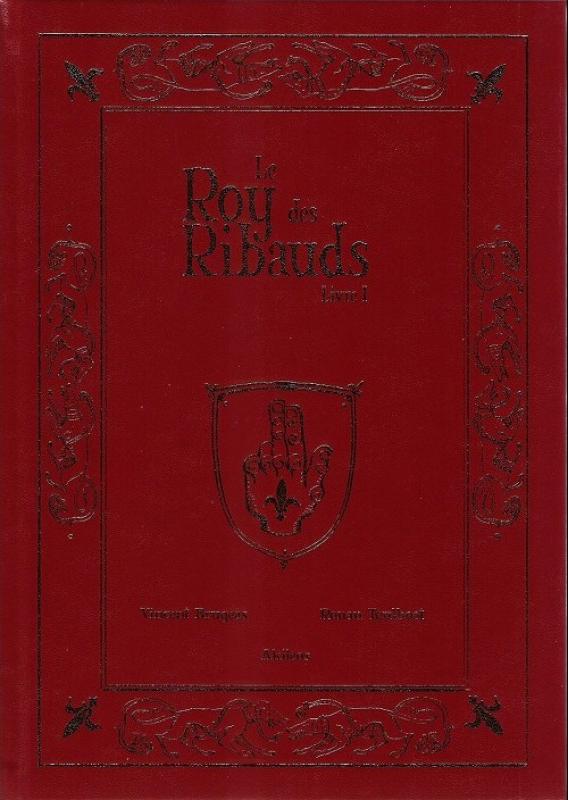 Roy des ribauds (Le) 1 - Série Roy des ribauds (Le)