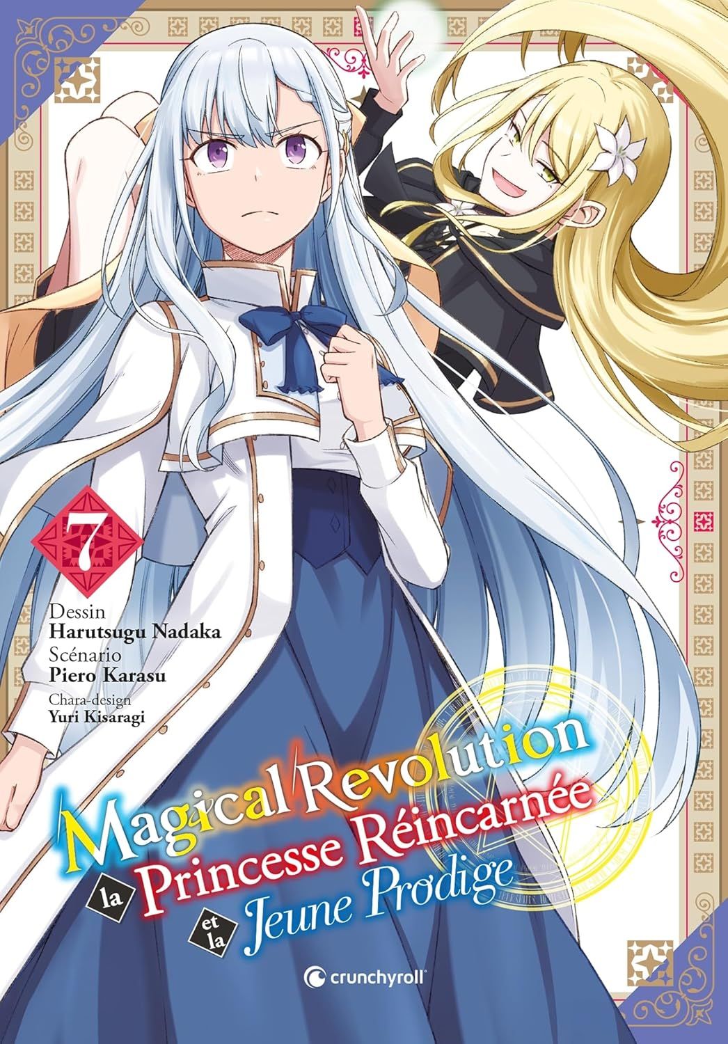 Magical Revolution 7 - Série Magical Revolution - La princesse réincarnée et la jeune prodige par Piero Karasu et Harutsugu Nadaka - Couverture