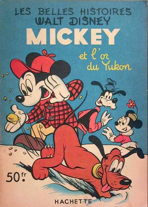 Mickey et l'or du Yukon - Série Belles histoires Walt Disney (Les) - 1ère série par Lee Hooper et Bill Wright - Couverture