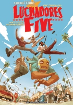 Luchadores Five T1 : La cité des hommes brisés (Jerry Frissen & Bill) - Les Humanoïdes Associés