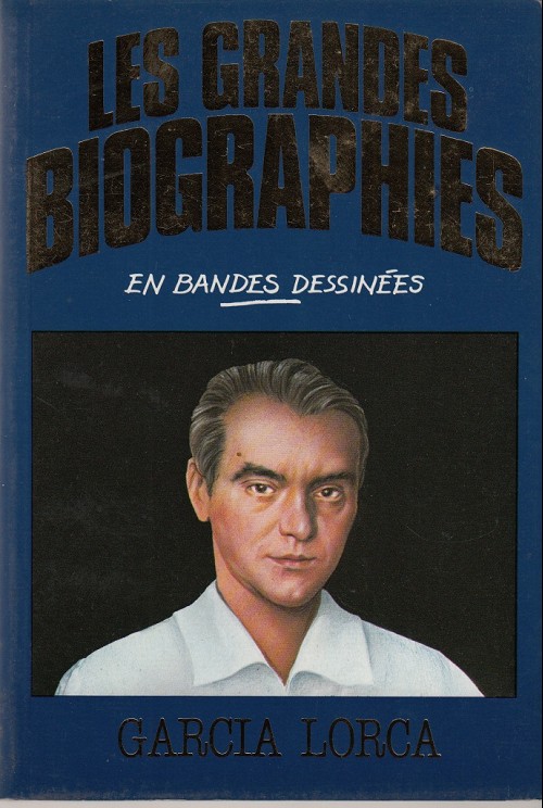 Garcia Lorca - Série Grandes biographies en bandes dessinées (Les) par Alberto Cabado et Eugenio Zoppi - Couverture