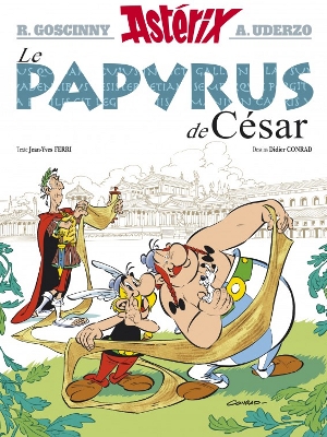 Chronique Astérix T36 : Le papyrus de César (Jean-Yves Ferri et Didier Conrad) - Albert René