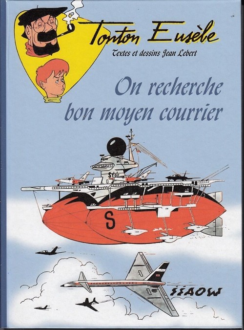 On recherche bon moyen courrier - Série Tonton Eusèbe (Les aventures de) par Jean Lebert - Couverture