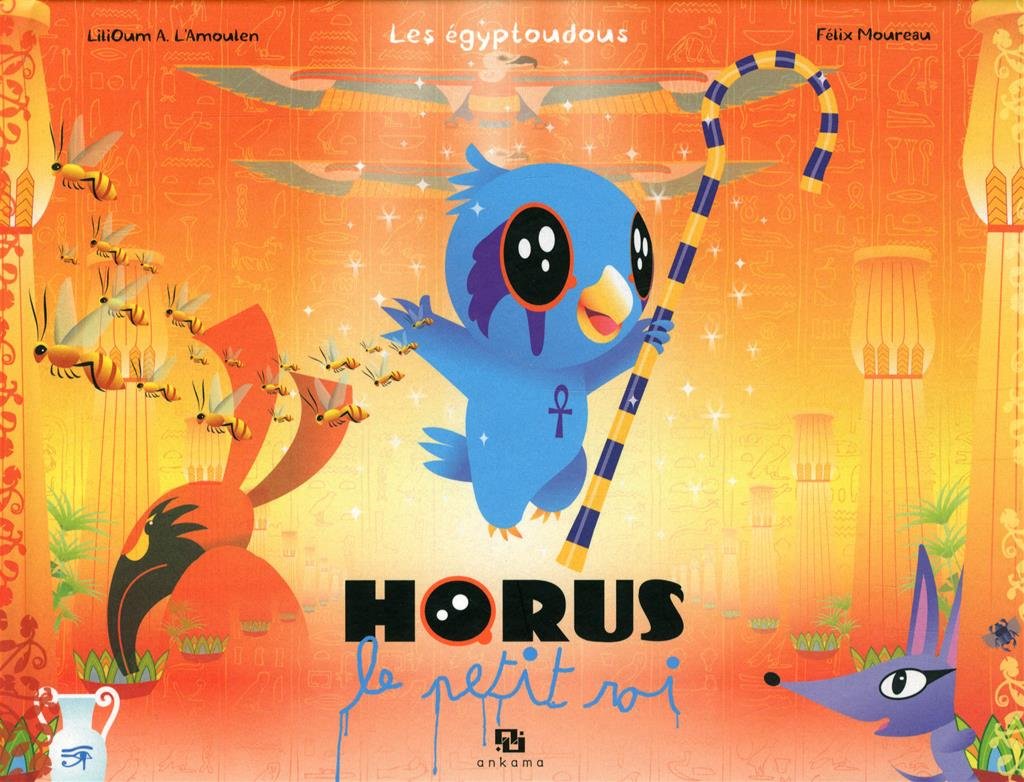 Horus, le petit roi - Série Egyptoudous (Les) par LiliOum et Félix Moureau - Couverture