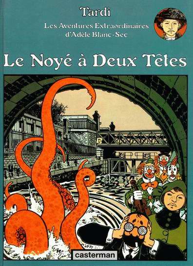 Noyé à deux têtes (Le) - Série Adèle Blanc-Sec - 9782203305076