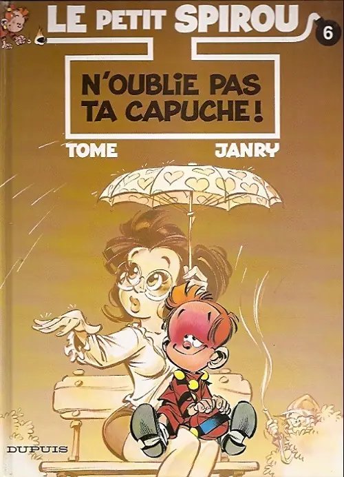 N'oublie pas ta capuche ! - Série Petit Spirou (Le) - 9782800122113