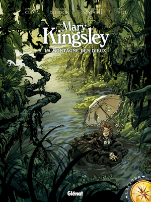 Mary Kingsley - La montagne des dieux (Christian Clot, Guillaume Dorison, Esteban Mathieu et Julien Telo) - Glénat