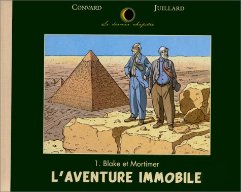 Blake et Mortimer - L'aventure immobile - Série Dernier chapitre (Le) - 9782205044638