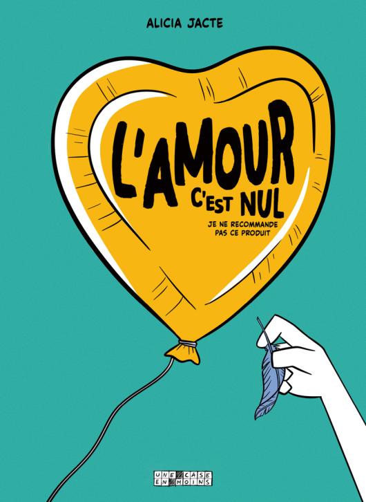 L'Amour c'est nul ! - (Je ne recommande pas ce produit) par Alicia Jacte - Couverture