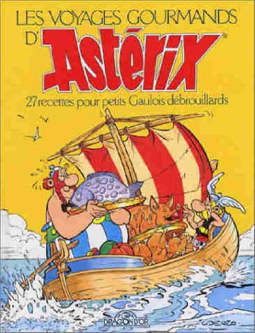 Voyages gourmands d'Astérix (Les) - 27 recettes pour petits Gaulois débrouillards - Série Astérix par Albert Uderzo et Véronique Chabrol - Couverture