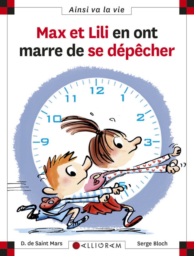 Max et Lili en ont marre de se dépêcher - Série Max et Lili - Ainsi va la vie par Dominique de Saint Mars et Serge Bloch - Couverture